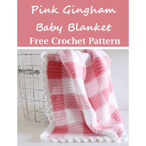 pink gingham baby blanket crochet pattern - amorecraftylife.com #baby #crochet #crochetpattern #freecrochetpattern