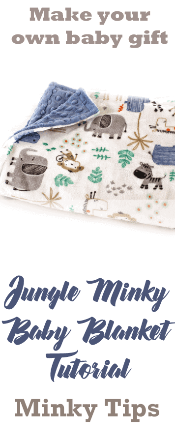 jungle minky baby blanket - baby blanket gift set tutorial- minky tips- safari zoo nursery - amorecraftylife.com #tutorial #baby #nursery #babygift #sewing #tips