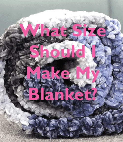 what size should I make my blanket? general guidelines for blanket sizes baby lovey to king #crochet #diy #blanket
