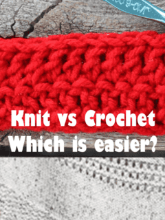 Knit vs Crochet which is easier? Learn about knitting and crochet.