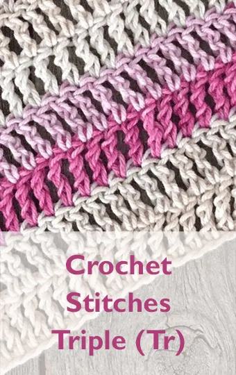 Learn how to do the crochet stitches for triple or treble crochet (tr)